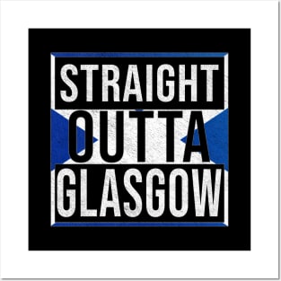 Straight Outta Glasgow - Gift for Scot, Scotsmen, Scotswomen, From Glasgow in Scotland Scottish Posters and Art